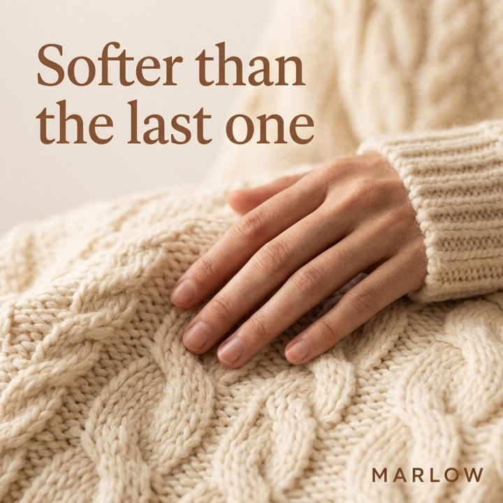 Marlow advert — a hand on cream cable-knit wool, headline: softer than the last one